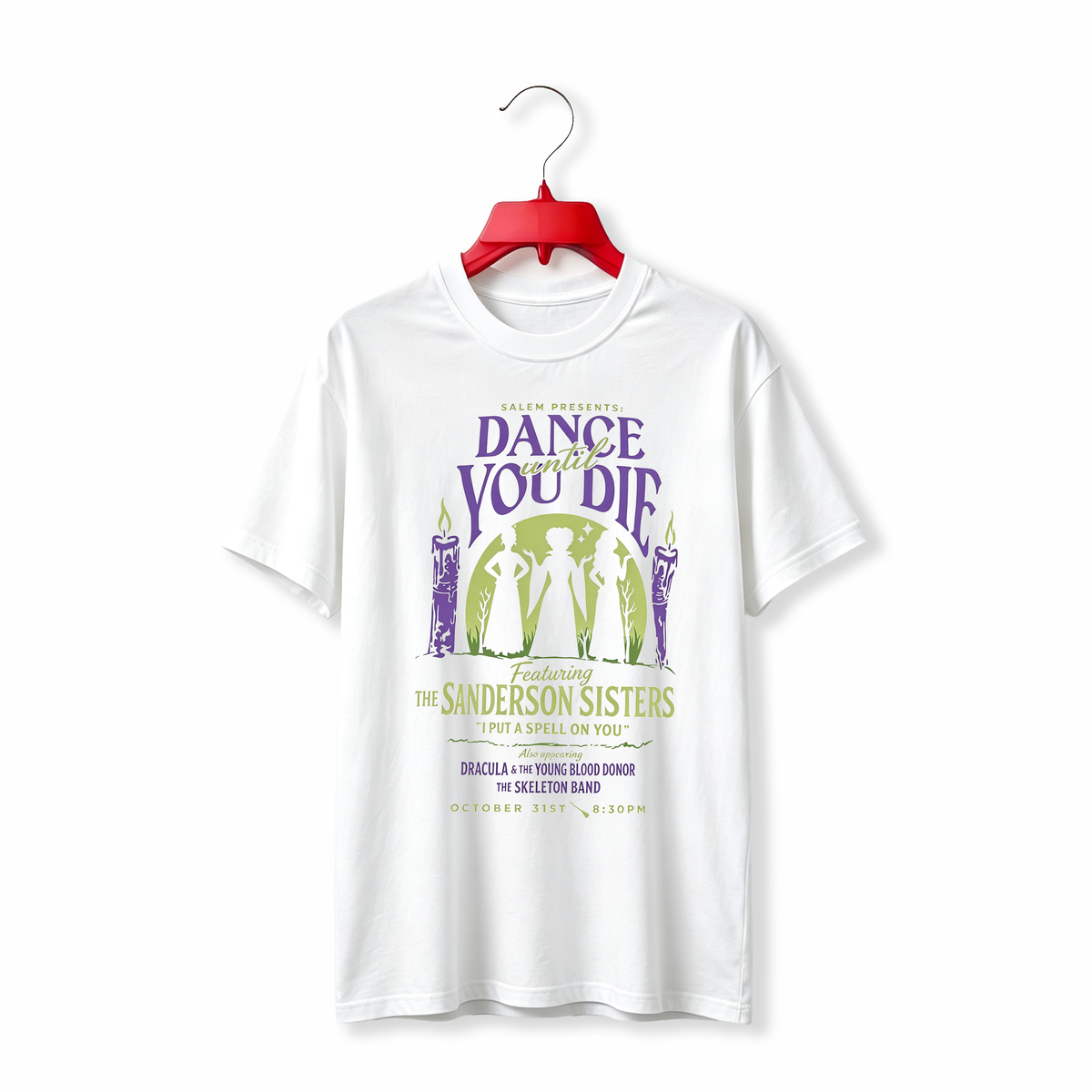 "Dance Till You Die Hocus Pocus Sanderson Sisters Halloween" TEE