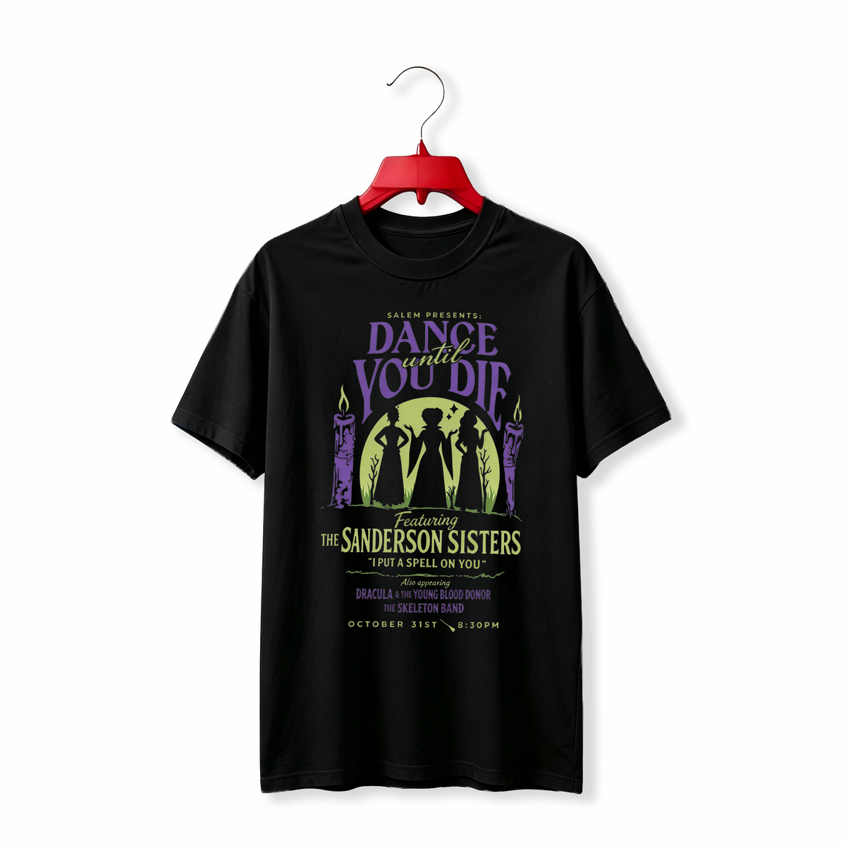"Dance Till You Die Hocus Pocus Sanderson Sisters Halloween" TEE
