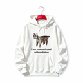 "I Am Contaminated Funny Cat Meme" HOODIE