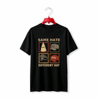 "Same Hate Different Hat Anti Trump Political" TEE