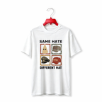 "Same Hate Different Hat Anti Trump Political" TEE