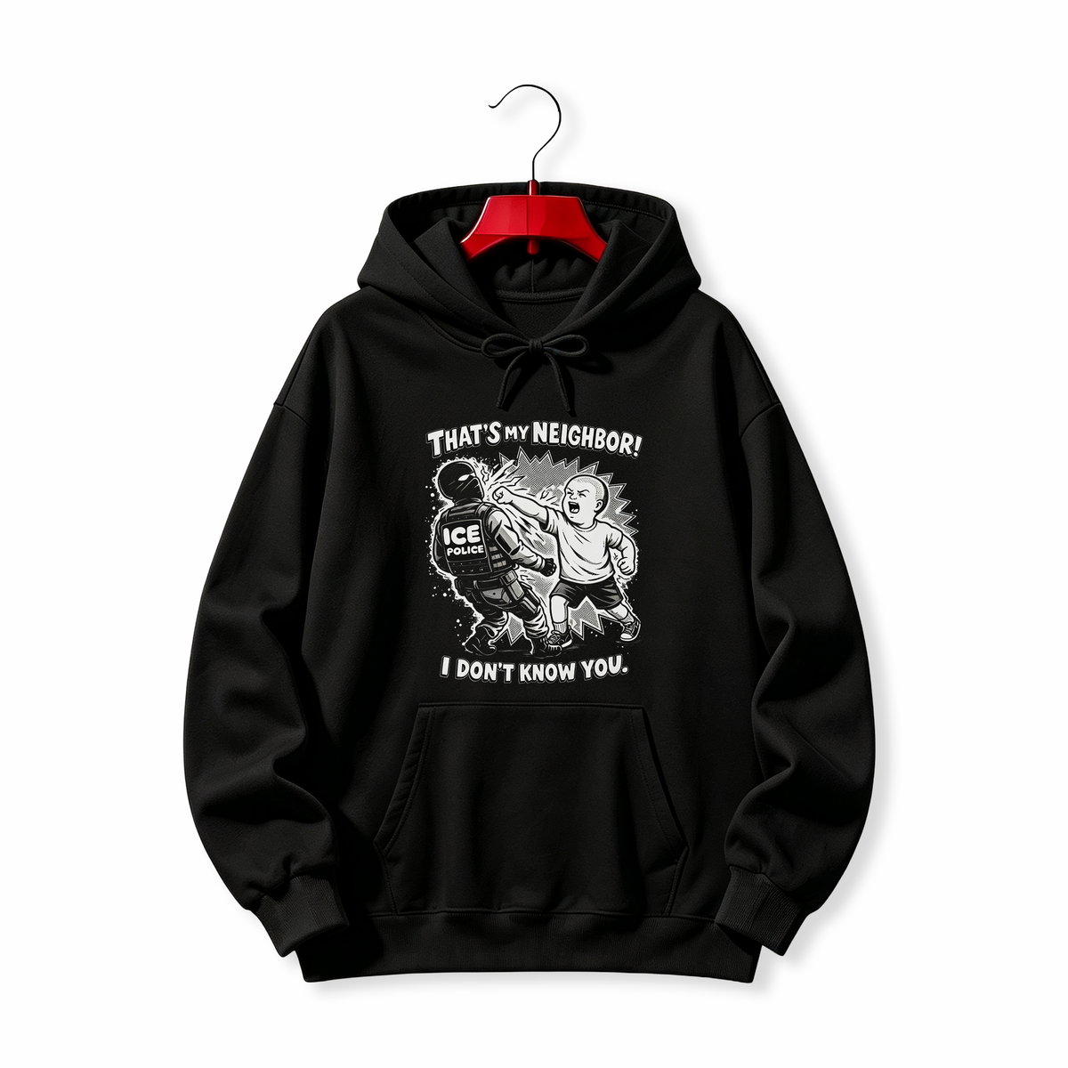 "That's My Neighbor Anti ICE" HOODIE