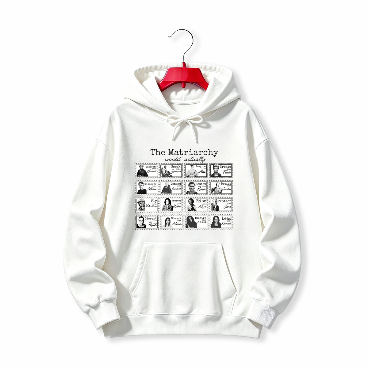 "The Matriarchy would, actually Feminist Icons" HOODIE