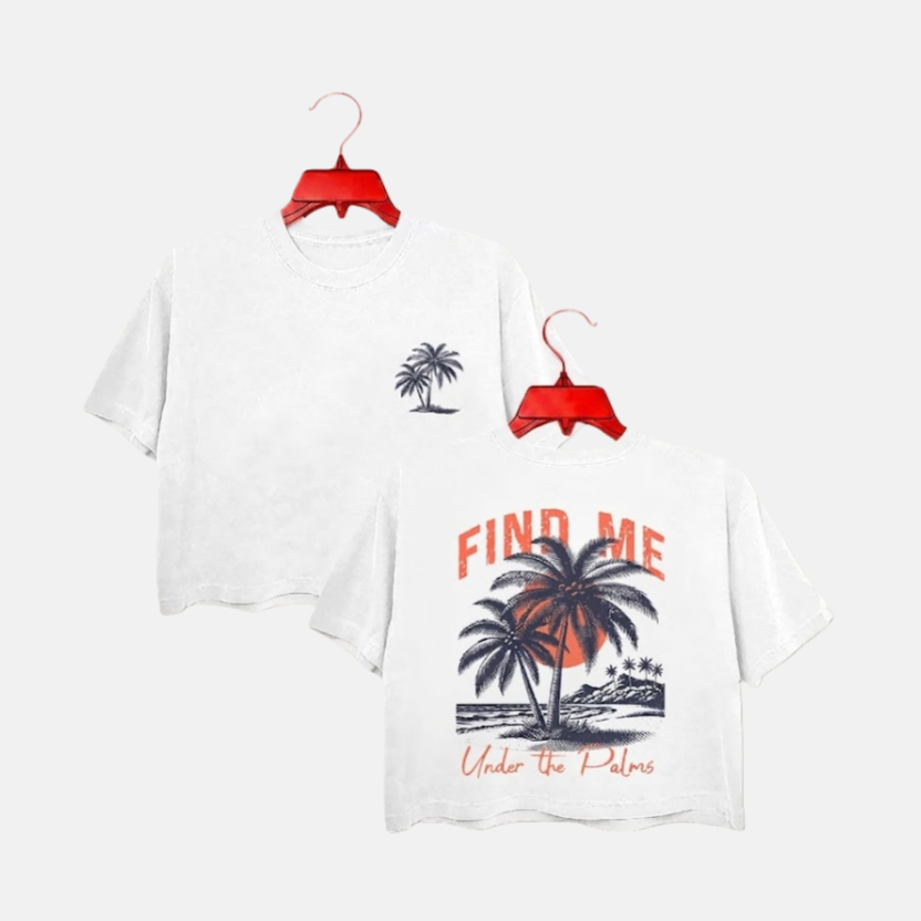 Camiseta corta "ENCUÉNTRAME BAJO LA PALMERA"